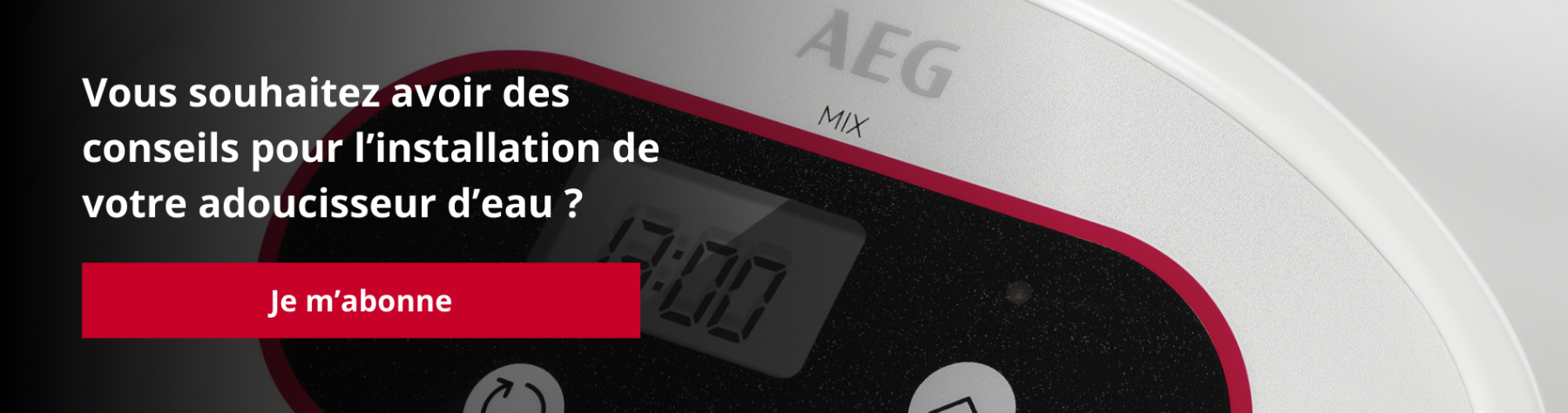 Des conseils sur l'installation de votre adoucisseur d'eau ?